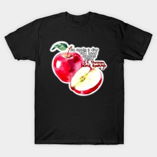 An Apple A Day…. T-Shirt